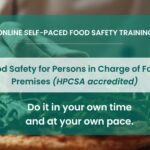 Accredited Online Self-Paced Food Safety Practices for Persons in Charge of Food Premises Course