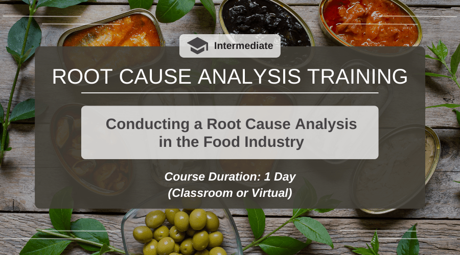 Conducting a Root Cause Analysis Course in Food Safety