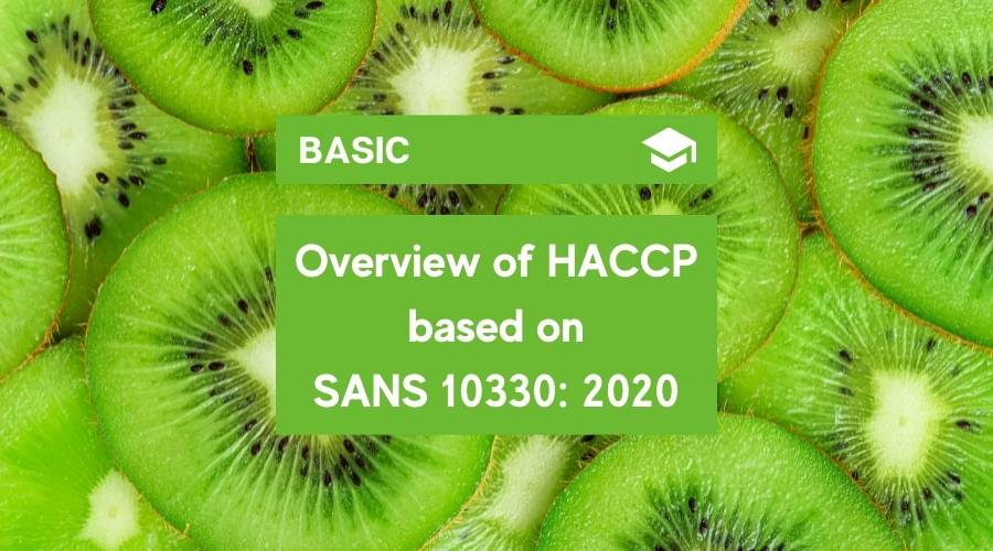Overview of HACCP based on SANS 10330