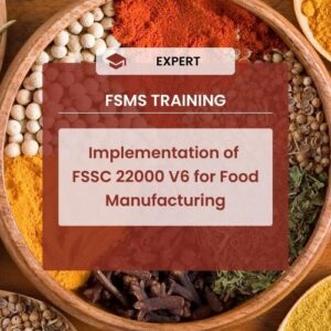 Implementation of FSSC 22000 for Food Manufacturing Course - FS22