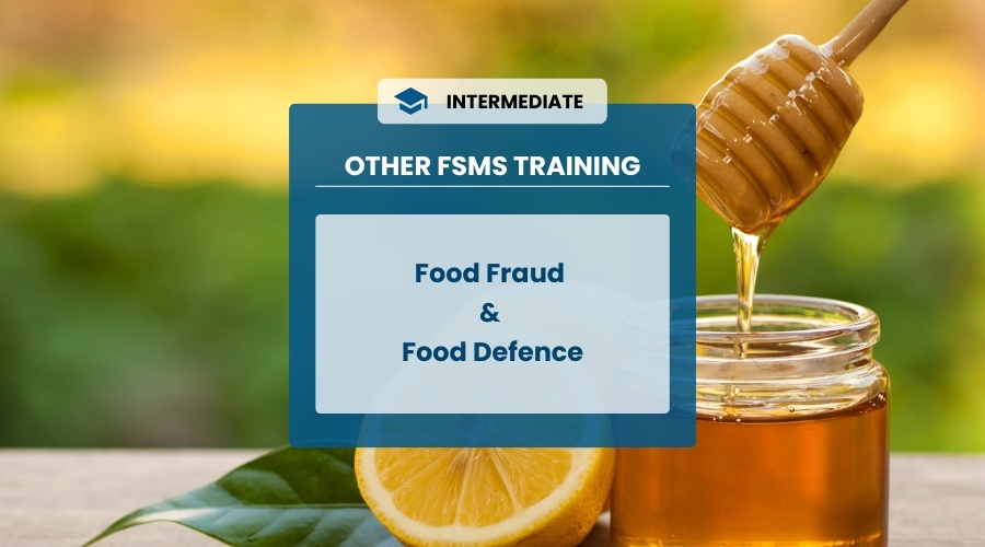 Food Defence and Food Fraud Course